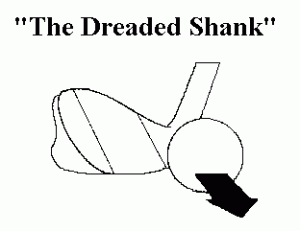 The dreaded shank