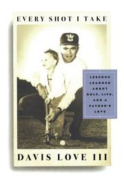 Davis Love III, Every Shot I Take